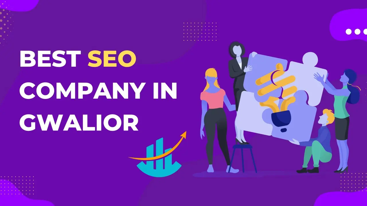 Why Businesses Need a Smart SEO Company in Gwalior Today